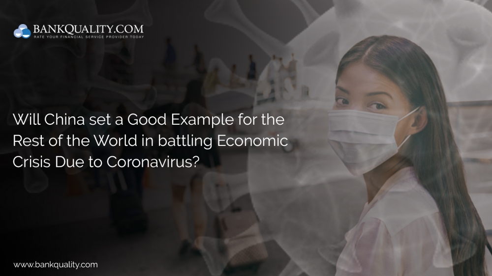  Will China set a Good Example for the Rest of the World in battling Economic Crisis Due to Coronavirus?
