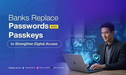 Banks replace passwords with passkeys to strengthen digital access 