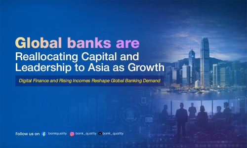 Global banks redirect capital and leadership to Asia