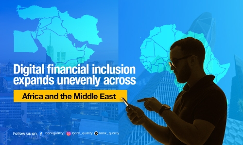 Digital financial inclusion expands unevenly across Africa and the Middle East