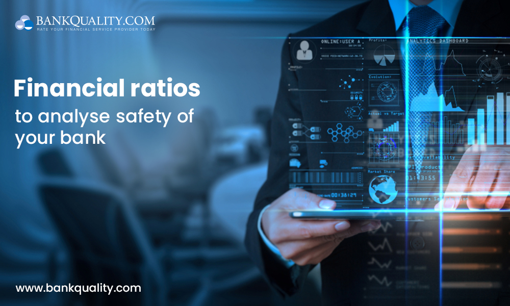 What ratios will help you analyse safety of your bank?