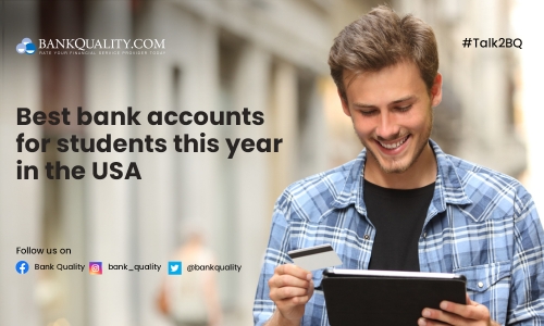  Bank accounts providing the best offers this year for the students in the USA