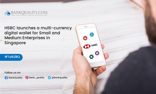 HSBC rolls out a new multi-currency digital wallet for SMEs in Singapore 