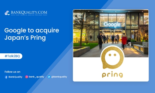 Google plans a push into Japan\'s financial market as it plans to acquire Tokyo-based payment provider Pring