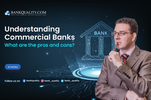 Understanding commercial banks: What are the pros and cons