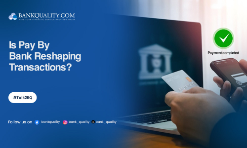 Is pay by bank reshaping transactions?