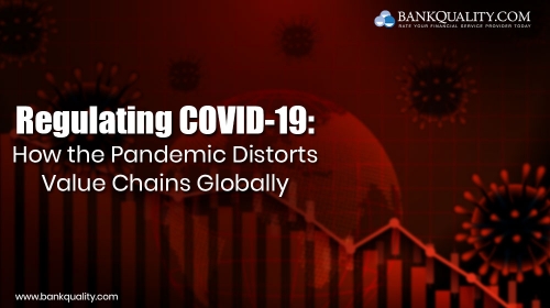 Regulating COVID-19: How the Pandemic Distorts Value Chains Globally 